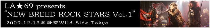 LA★69 presents“NEW BREED ROCK STARS Vol.1”
