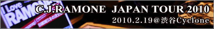C.J Ramone JAPAN TOUR 2010