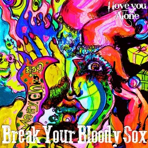 【ジャケ写】Break Your Bloody Sox